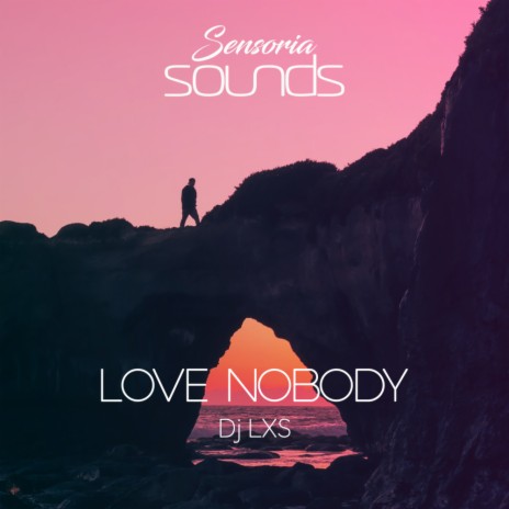 Love Nobody (Original Mix) | Boomplay Music