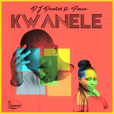 Kwanele (Original Mix) ft. Pumza