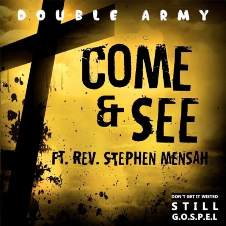 Come and See ft. Rev. Stephen Mensah | Boomplay Music