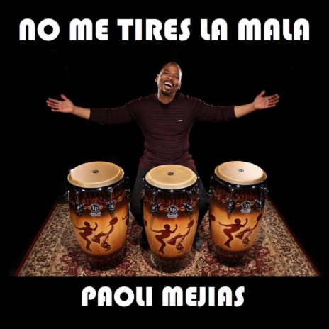 No Me Tires la Mala | Boomplay Music