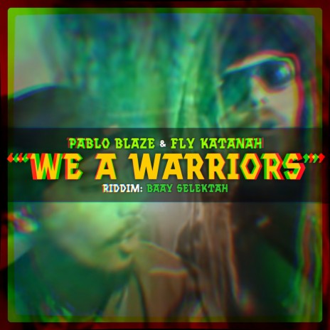 We a Warriors ft. Fly Katanah | Boomplay Music