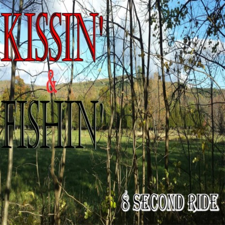 Kissin' & Fishin' | Boomplay Music