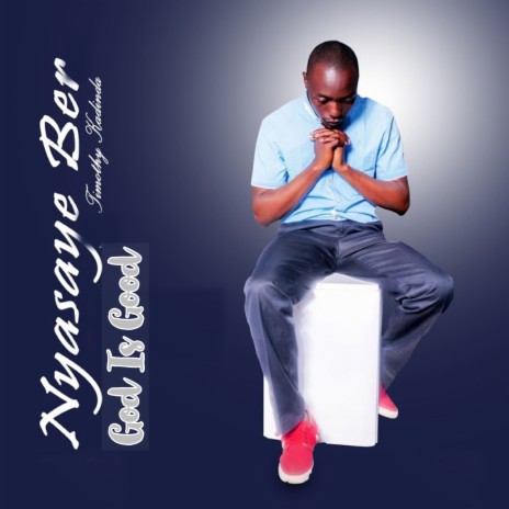Nyasaye Ber (God Is Good) | Boomplay Music