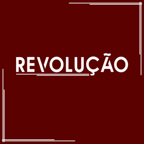 Revolução | Boomplay Music