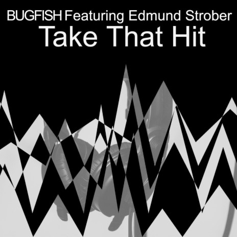 Take That Hit ft. Edmund Strober