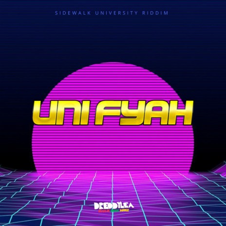 Uni Fyah Sidewalk University Riddim | Boomplay Music