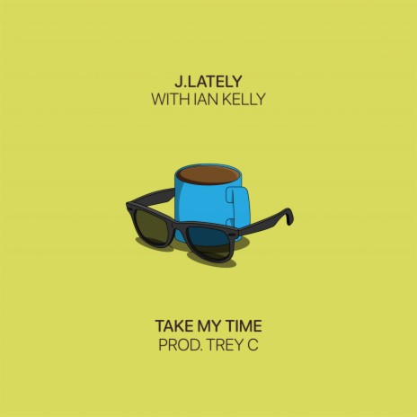 Take My Time ft. Ian Kelly | Boomplay Music