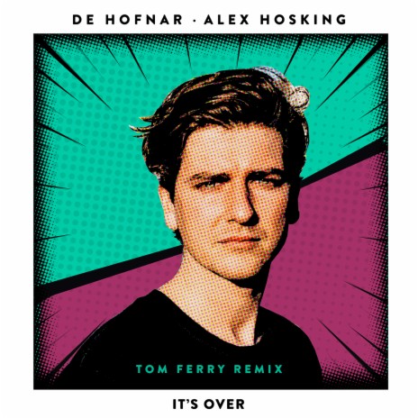 It's Over (Tom Ferry Remix Extended) ft. Alex Hosking