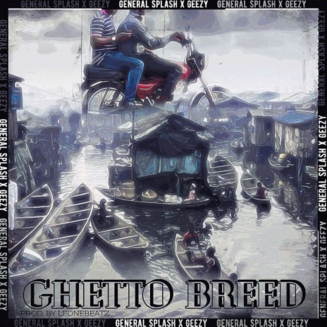 Ghetto Breed | Boomplay Music