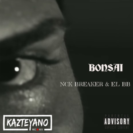 Bonsai ft. nck breaker & El B.B. | Boomplay Music