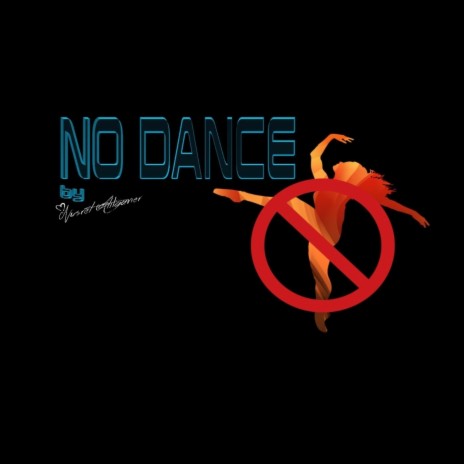 No Dance | Boomplay Music