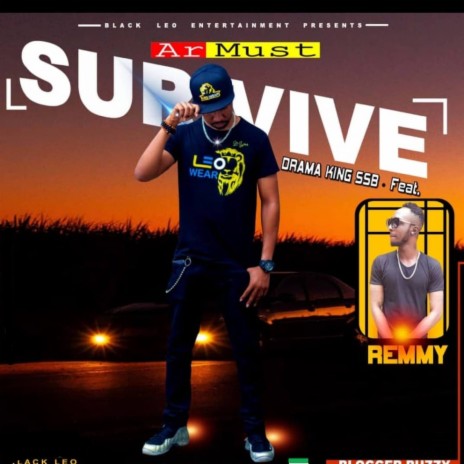 Ar Must Survive ft. Remmy | Boomplay Music