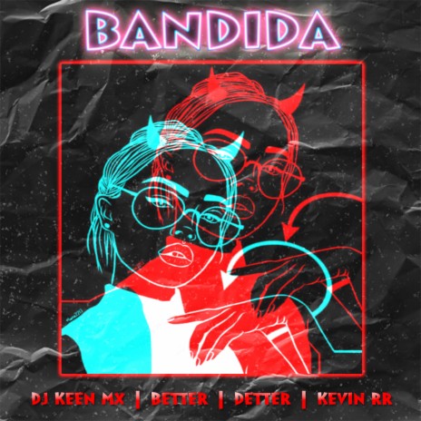 Bandida ft. Better, Detter & Kevin RR | Boomplay Music