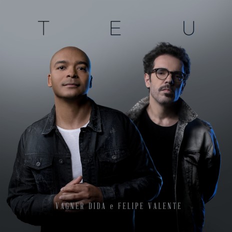 Teu ft. Felipe Valente | Boomplay Music