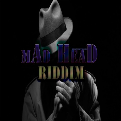 Mad Head Riddim (Instrumental) | Boomplay Music