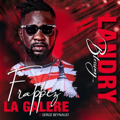 Frappez la Galère ft. Serge Beynaud | Boomplay Music