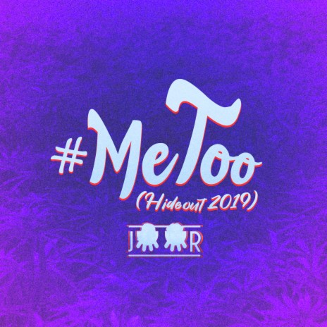 MeToo (Hideout 2019) | Boomplay Music