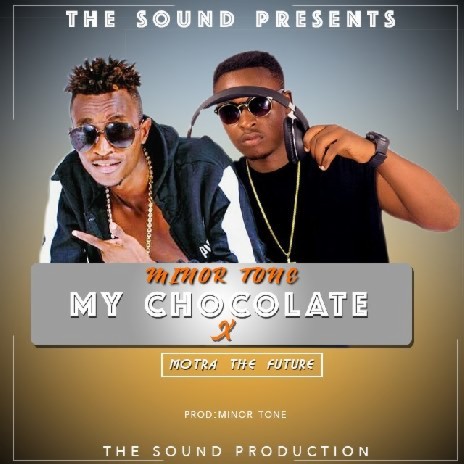 My Chocolate ft. Motra The Future | Boomplay Music