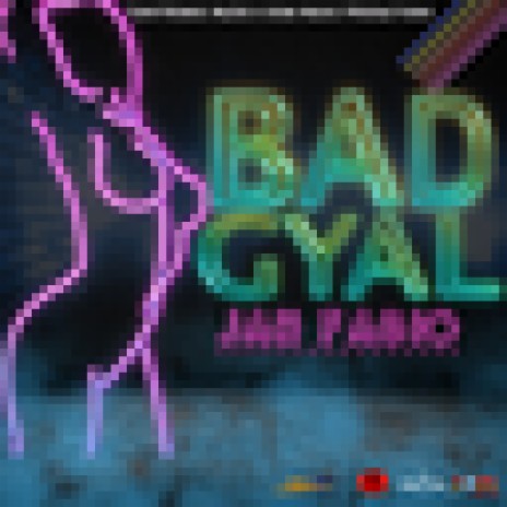 Bad Gyal | Boomplay Music