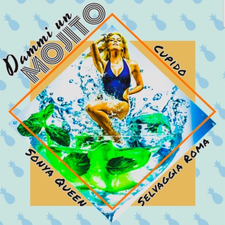 Dammi un mojito ft. Selvaggia Roma & Sonya Queen | Boomplay Music