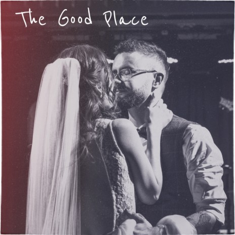 The Good Place | Boomplay Music
