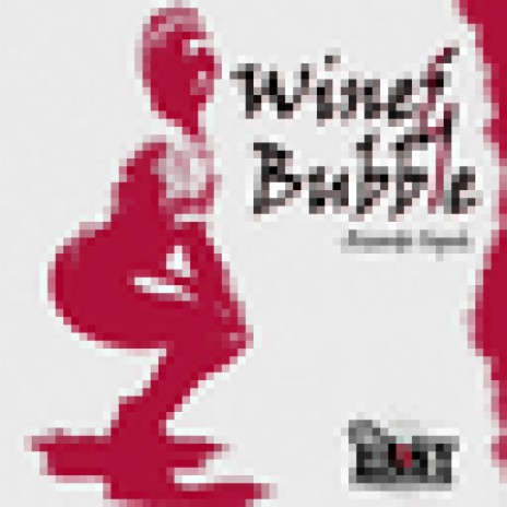 Wine & Bubble | Boomplay Music