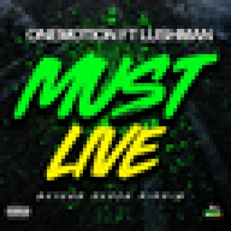 Must Live | Boomplay Music
