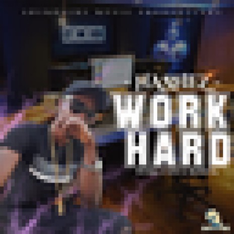 Work Hard | Boomplay Music