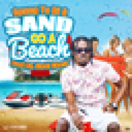 Sand Go A Beach | Boomplay Music