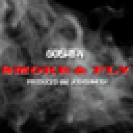 Smoke & Fly | Boomplay Music