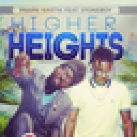 Higher Heights ft. Stonebwoy | Boomplay Music