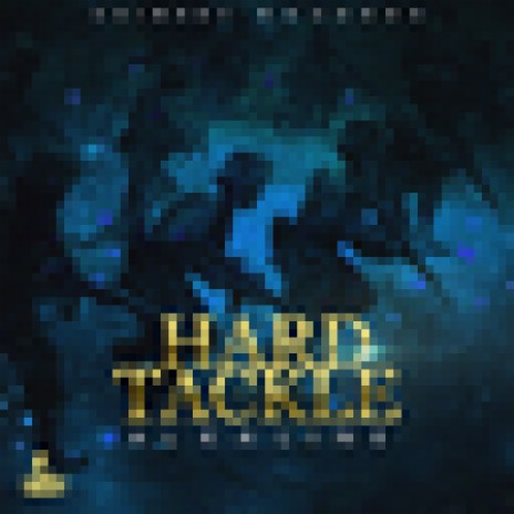 Hard Tackle | Boomplay Music