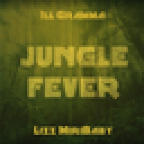 Jungle Fever | Boomplay Music