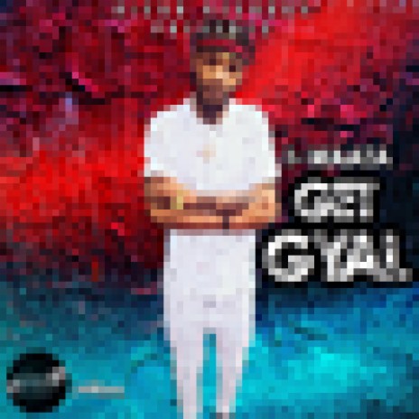 Get Gyal | Boomplay Music