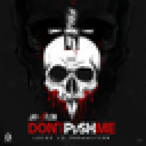 Dont Push Me | Boomplay Music