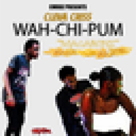 Wah-Chi-Pum (Macaroni) | Boomplay Music
