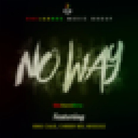 No Way ft. King Calie, Chrissy Bey & HeyZooZ | Boomplay Music