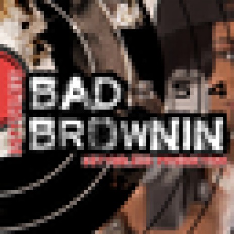 Bad Brownin | Boomplay Music