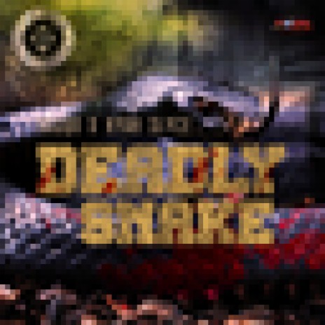 Deadly Snake ft. Hyah Slyce | Boomplay Music