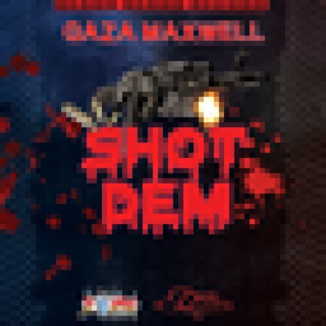 Shot Dem | Boomplay Music