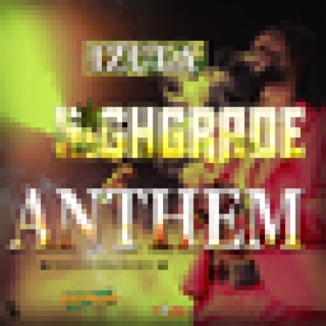 Highgrade Anthem | Boomplay Music