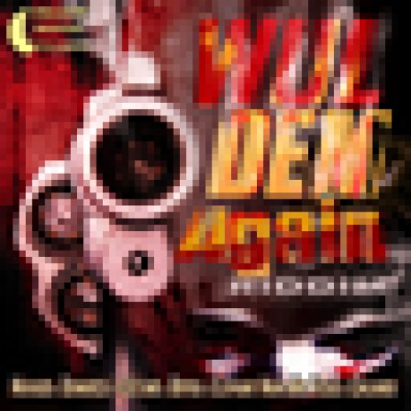 Wul Dem Again Riddim | Boomplay Music