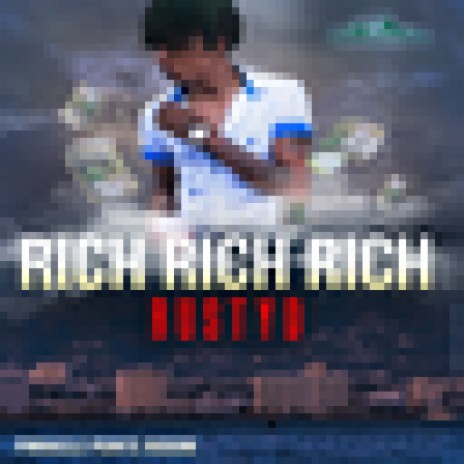 Rich Rich Rich | Boomplay Music