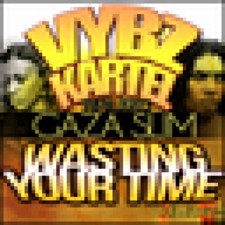 Wasting Your Time ft. Gaza Slim | Boomplay Music