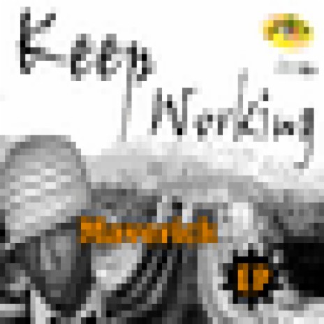 Keep Working | Boomplay Music