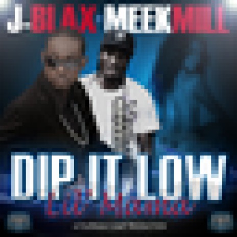 Dip It Low Lil Mama ft. Meek Mill