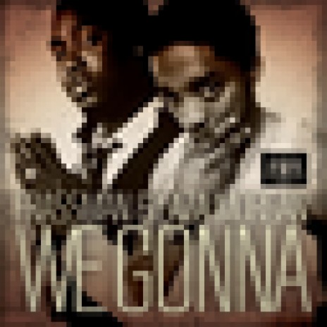 We Gonna ft. Laza Morgan | Boomplay Music