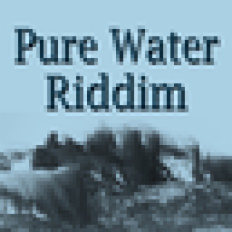 Pure Water Riddim | Boomplay Music