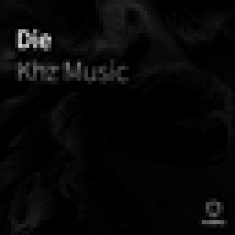 Die | Boomplay Music