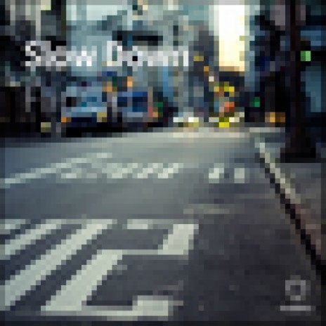 Slow Down | Boomplay Music